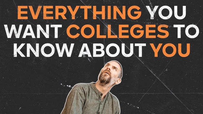 what do colleges want to know about you